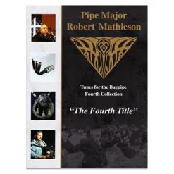 Pipe Major Robert Mathieson Book 4 – The Fourth Title